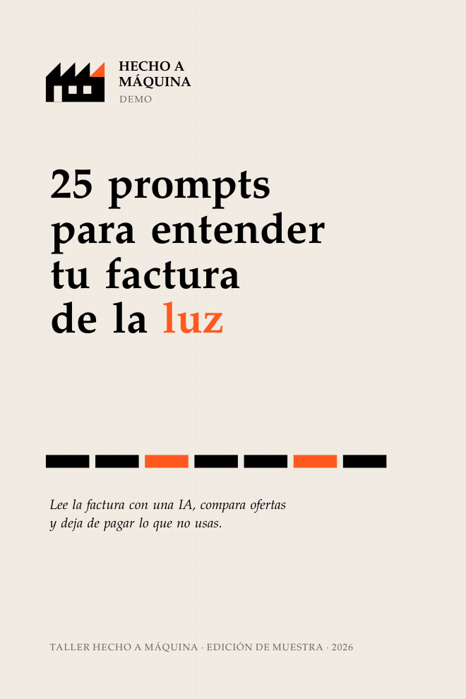 Cubierta: 25 prompts para entender tu factura de la luz, Hecho a Máquina, demo